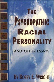 Psychopathic Racial Personality and Other Essays