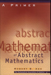 A Primer of Abstract Algebra (Classroom Resource Materials)