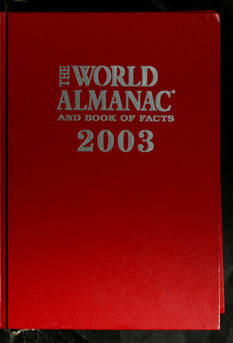 The World Almanac and Book of Facts 2003