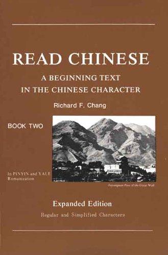 Read Chinese, Book 2 – A Beginning Text in the Chinese Character, Expanded Edition: 02 (Far Eastern Publications Series)
