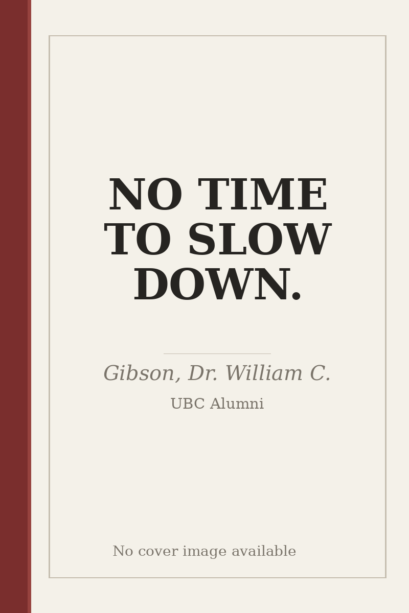 NO TIME TO SLOW DOWN. - no cover image available
