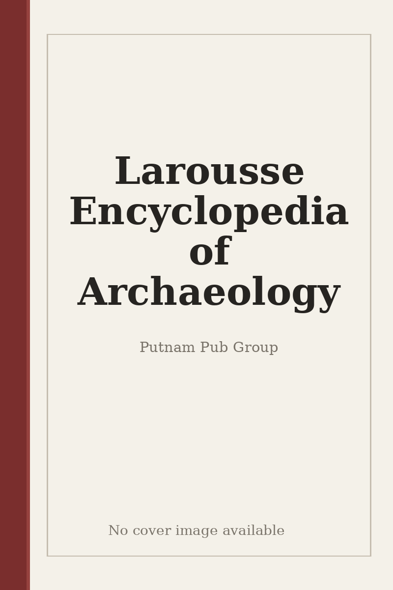 Larousse Encyclopedia of Archaeology - no cover image available