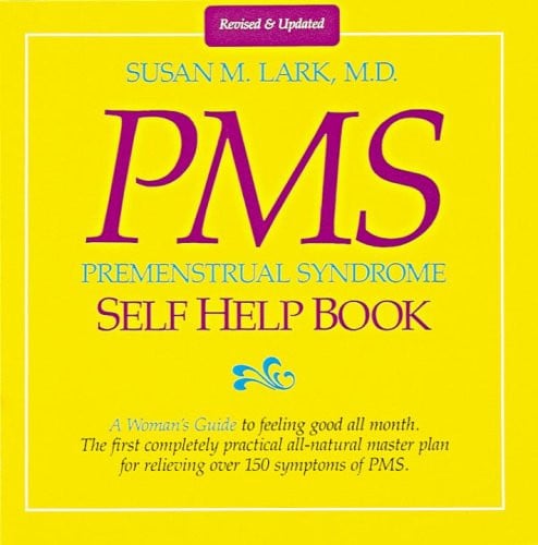 Premenstrual Syndrome Self-help Book: A Woman's Guide to Feeling Good All Month