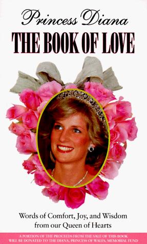 The Book of Love: Words of Comfort, Joy & Wisdom from Our Queen of Hearts