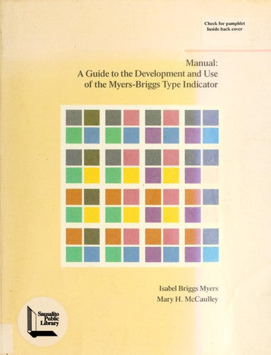 Manual: A Guide to the Development and Use of the Myers-Briggs Type Indicator
