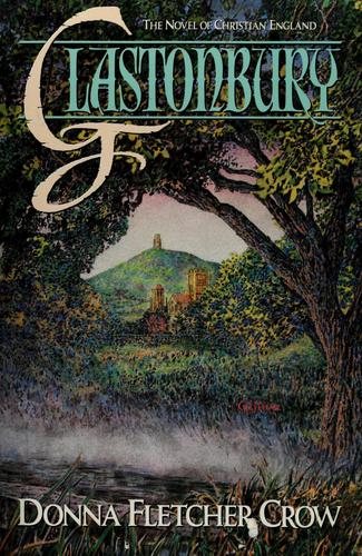Glastonbury: The Novel of Christian England