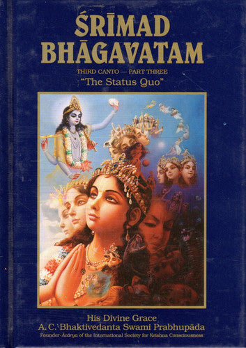 Srimad Bhagavatam Third Canto - Part Three "The Status Quo"