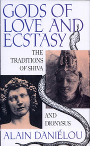 Gods of Love and Ecstasy: The Traditions of Shiva and Dionysus
