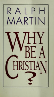 Why Be a Christian?