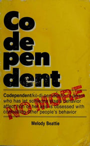 Codependent No More: Stop Controlling Others And Start Caring for Yourself