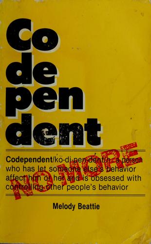 Codependent No More: Stop Controlling Others And Start Caring for Yourself