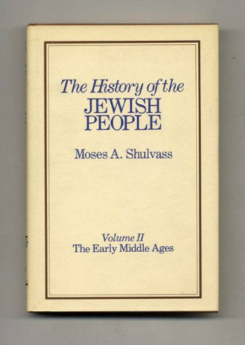 The Early Middle (v. 2) (History of the Jewish People)