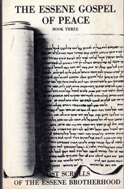 Essene Gospel of Peace, Bk 3: Lost Scrolls of the Essene Brotherhood