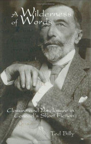 A Wilderness of Words: Closure and Disclosure in Conrad's Short Fiction