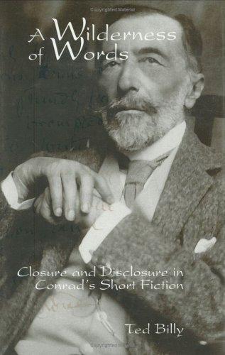 A Wilderness of Words: Closure and Disclosure in Conrad's Short Fiction