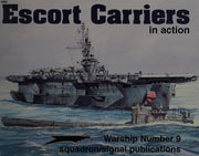 Escort Carriers in Action - Warships No. 9
