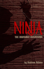 Ninja: The Invisible Assassins