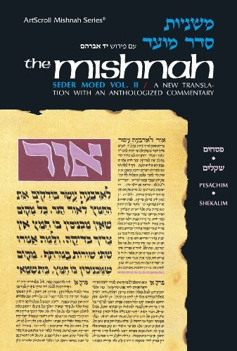 The Mishnah: Seder Moed Vol.II. Pesachim, Shekalim: (Artscroll Mishnah Series)