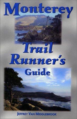 Monterey Trail Runner's Guide