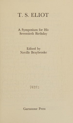 T.S.Eliot: A Symposium for His Seventieth Birthday