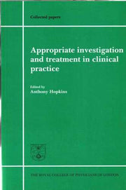 Appropriate Investigation and Treatment in Clinical Practice
