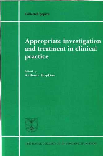 Appropriate Investigation and Treatment in Clinical Practice