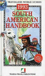 From the Darien Gap to Tierra Del Fuego (Footprint Handbook)