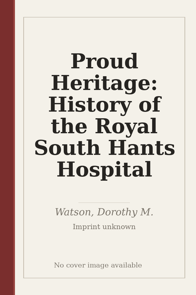 Proud Heritage: History of the Royal South Hants Hospital - no cover image available