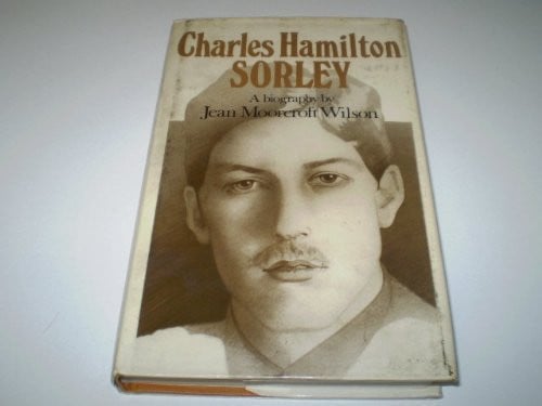 Charles Hamilton Sorley: A Biography