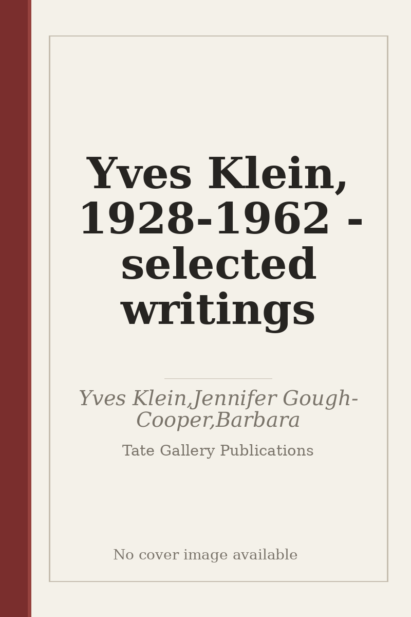 Yves Klein, 1928-1962 - selected writings - no cover image available