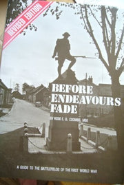 Before Endeavours Fade: Guide to the Battlefields of the First World War