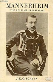 Mannerheim: The Years of Preparation