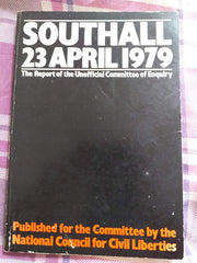Southall 23 April 1979: The Report of the Unofficial Committee of Enquiry: 23rd April, 1979