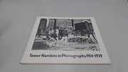Tower Hamlets in photographs: 1914-1939