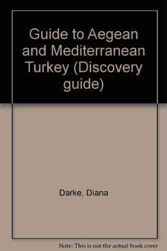 Guide to Aegean and Mediterranean Turkey (Discovery guide)