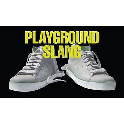 Playground Slang and Teenspeak