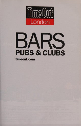 Time Out London Bars, Pubs & Clubs ("Time Out" Bars, Clubs and Pubs)