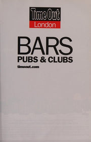 Time Out London Bars, Pubs & Clubs ("Time Out" Bars, Clubs and Pubs)