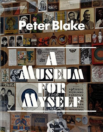 Peter Blake: A Museum for Myself