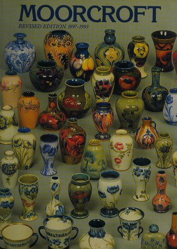 Moorcroft: A Guide to Moorcroft Pottery, 1897-1993