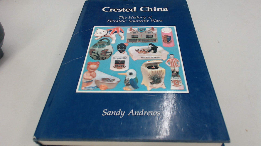 Crested China: History of Heraldic Souvenir Ware