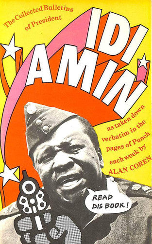 The Collected Bulletins of President Idi Amin
