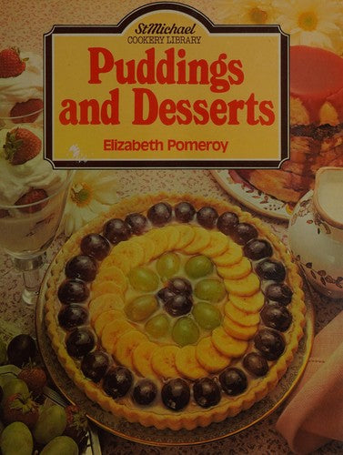 Puddings and desserts (St Michael cookery library)