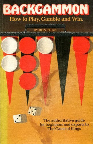 Backgammon: How to Play, Gamble and Win
