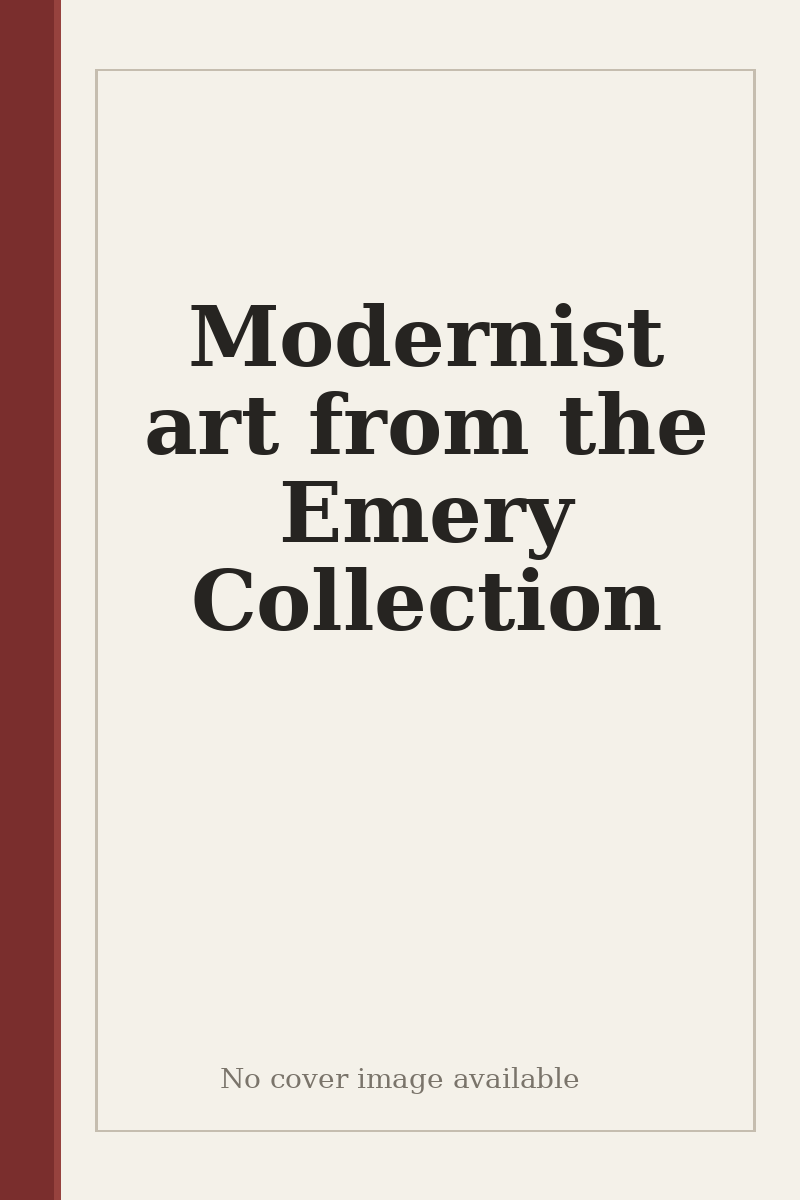 Modernist art from the Emery Collection - no cover image available