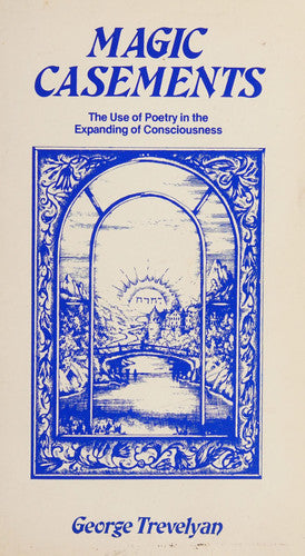 Magic Casements: The Use of Poetry in the Expanding of Consciousness