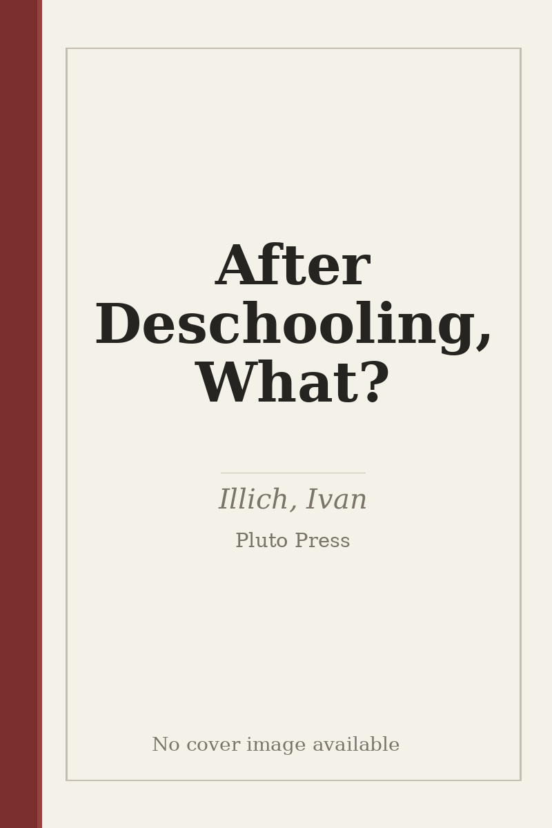 After Deschooling, What? - no cover image available