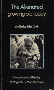 The Alienated: Growing Old Today