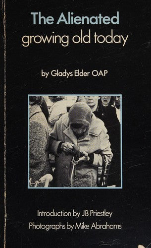 The Alienated: Growing Old Today