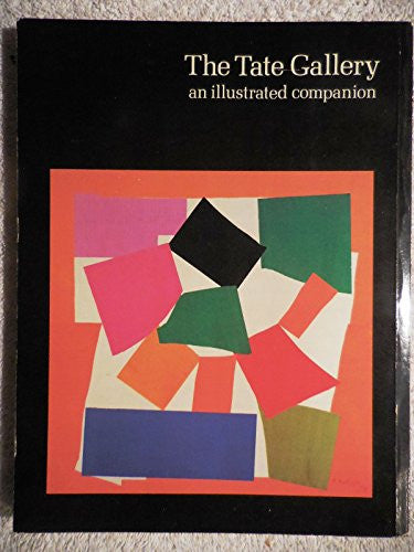 Tate Gallery: An Illustrated Companion